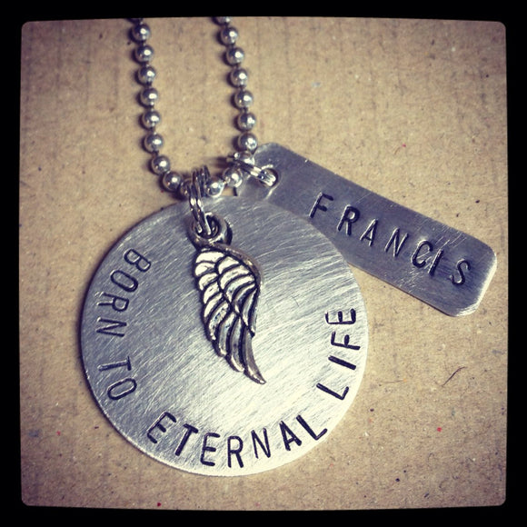 Metal Stamped BORN TO ETERNAL LIFE Baby Memorial Necklace